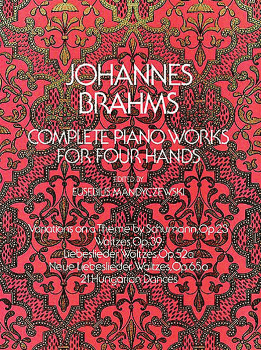 Complete Piano Works for Four Hands by Johannes Brahms Small Ensemble - Sheet Music