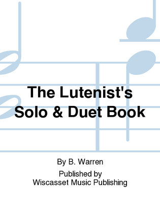 The Lutenist's Solo & Duet Book