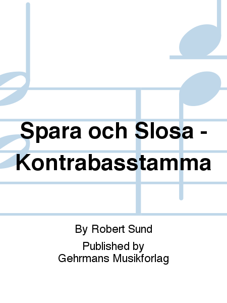 Spara och Slosa - Kontrabasstamma