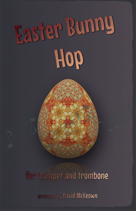The Easter Bunny Hop, for Trumpet and Trombone Duet
