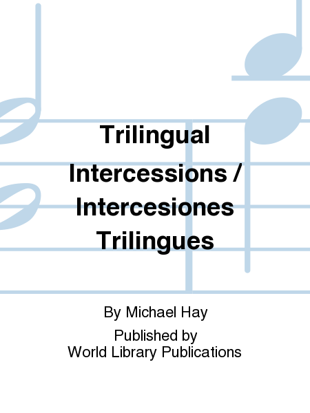 Trilingual Intercessions / Intercesiones Trilingues