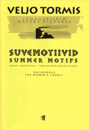 Suvemotiivid / Summer Motifs