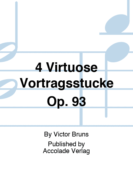 4 Virtuose Vortragsstücke Op. 93