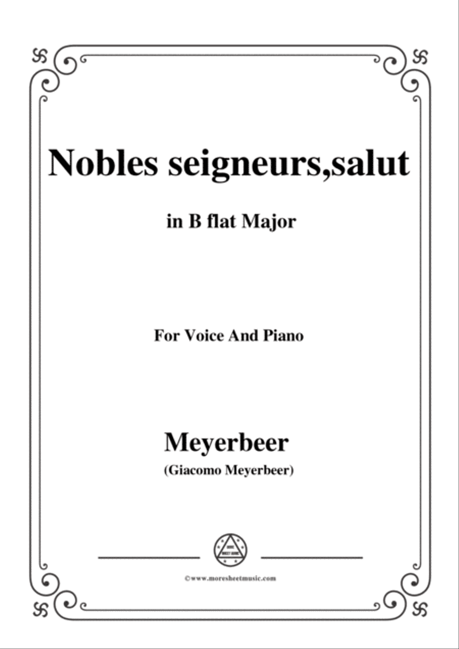 Meyerbeer-Nobles seigneurs,salut,from 'Les Huguenots',in B flat Major,for Voice and Piano image number null