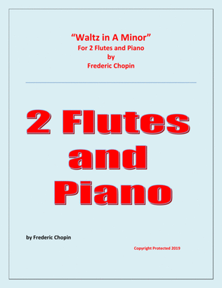 Waltz in A Minor (Chopin) - 2 Flutes and Piano - Chamber music