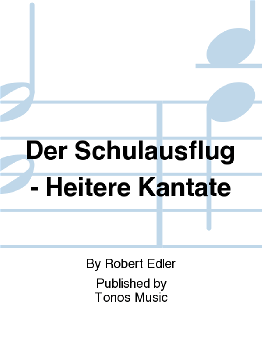 Der Schulausflug - Heitere Kantate 2-Part scores gallery preview page 1