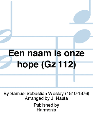 Eén naam is onze hope (Gz 112)