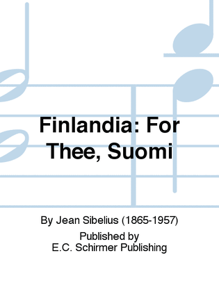 Book cover for Finlandia: For Thee, Suomi