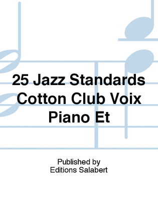 25 Jazz Standards Cotton Club Voix Piano Et