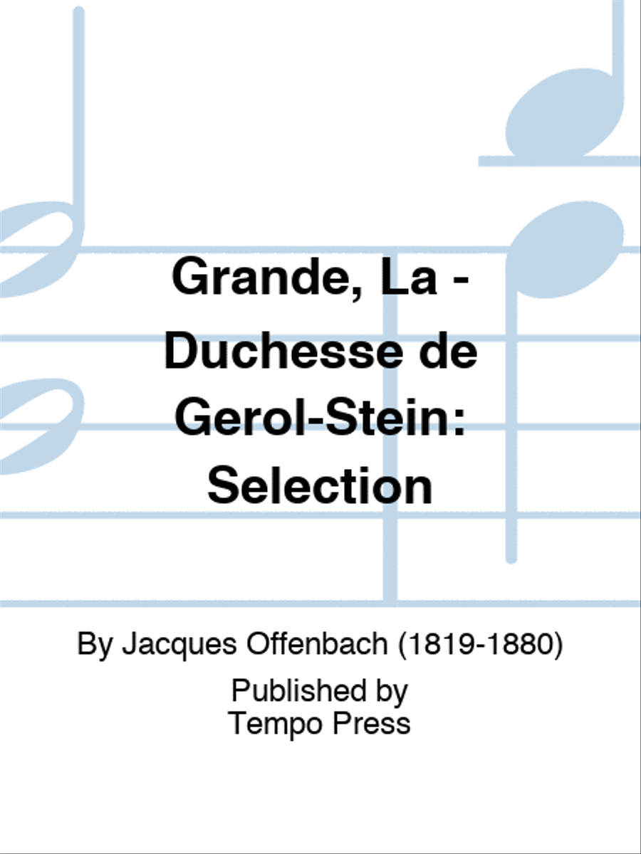 GRAND DUCHESS OF GEROLSTEIN: Selection