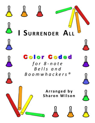 Book cover for I Surrender All (for 8-note Bells and Boomwhackers® with Color Coded Notes)