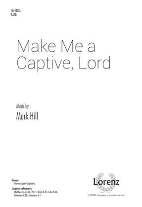 Make Me a Captive, Lord