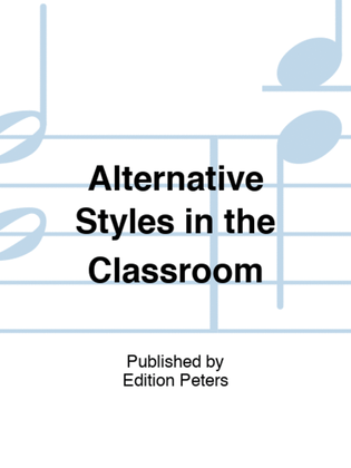 Book cover for Alternative Styles in the Classroom