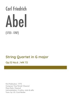 Abel - String Quartet in G major, Op.12 No.6 ; WK 72