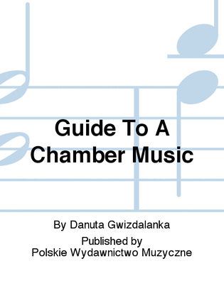 Guide To A Chamber Music