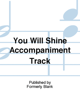 Book cover for You Will Shine Accompaniment Track