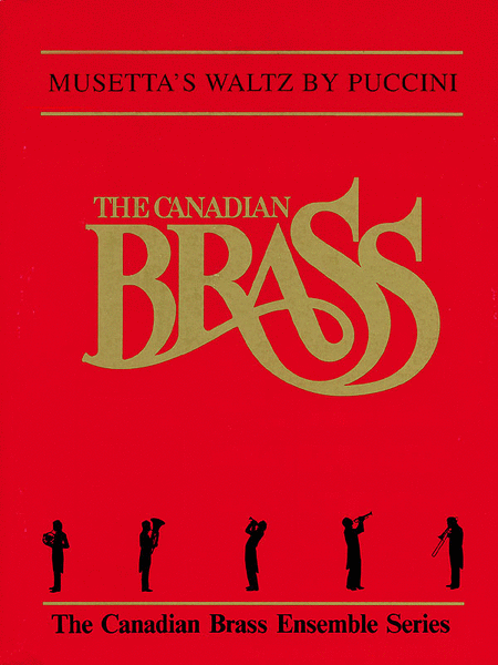 Giacomo Puccini: Canadian Brass: Musettas Waltz