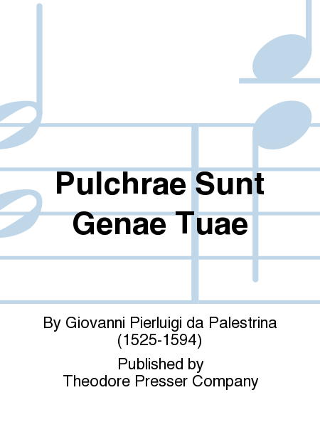 Pulchrae Sunt Genae Tuae