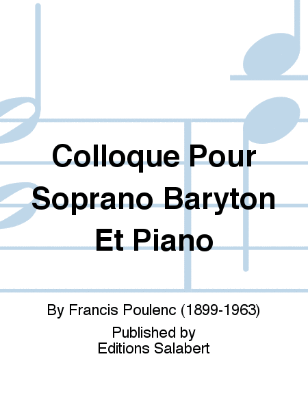 Colloque Pour Soprano Baryton Et Piano