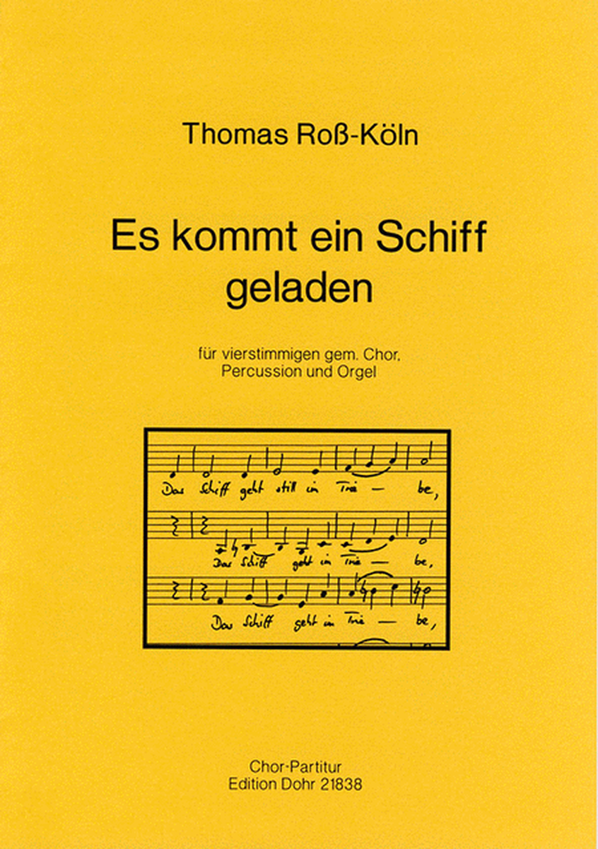 Es kommt ein Schiff geladen für vierstimmigen gemischten Chor, Percussion (2 Spieler) und Orgel (1998/2001)