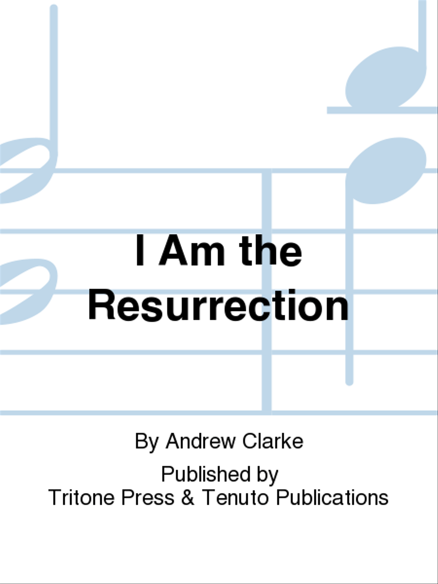 I Am the Resurrection I Am the Resurrection 4-Part scores gallery preview page 1