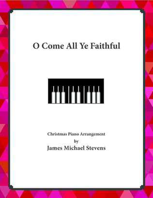 Book cover for O Come All Ye Faithful - 2021 Version