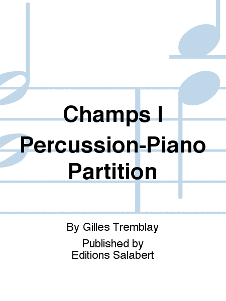 Champs I Percussion-Piano Partition