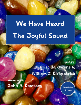 Book cover for We Have Heard the Joyful Sound (Jesus Saves): Trio for Two Violins and Piano
