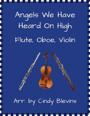 Angels We Have Heard On High, for Flute, Oboe and Violin