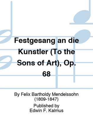 Book cover for Festgesang an die Kunstler (To the Sons of Art), Op. 68