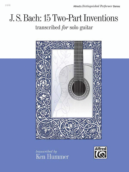 J. S. Bach: 15 Two-Part Inventions Transcribed For Solo Guitar