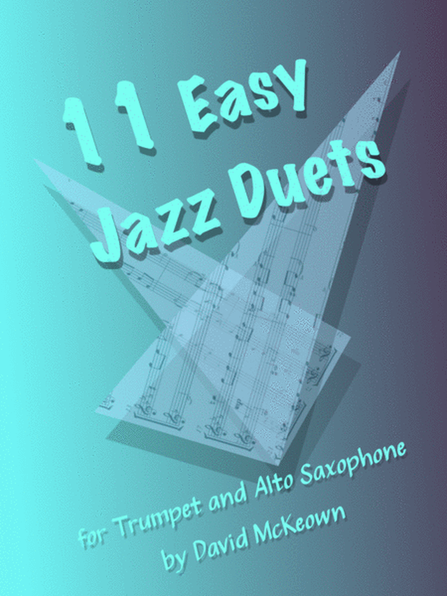 11 Easy Jazz Duets for Trumpet and Alto Saxophone
