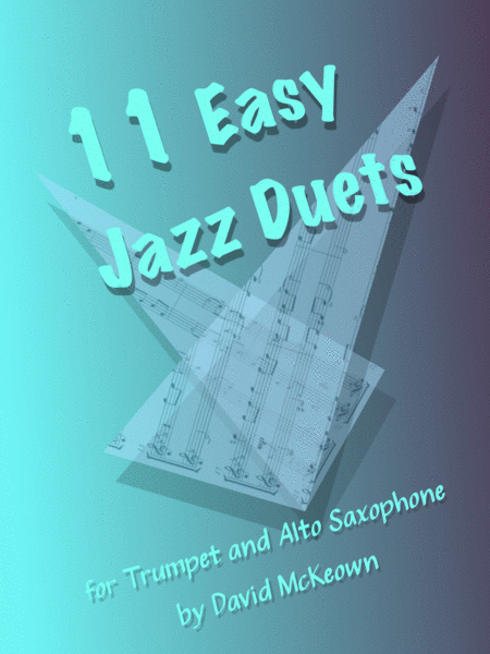 11 Easy Jazz Duets for Trumpet and Alto Saxophone