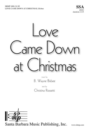 Book cover for Love Came Down at Christmas - SSA Octavo