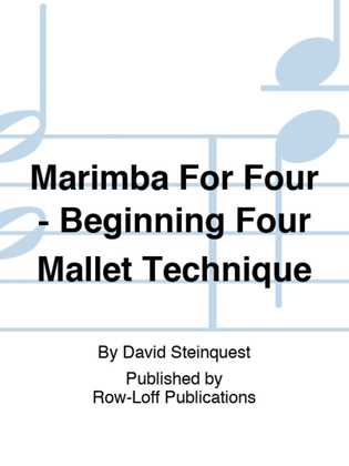 Book cover for Marimba For Four - Beginning Four Mallet Technique