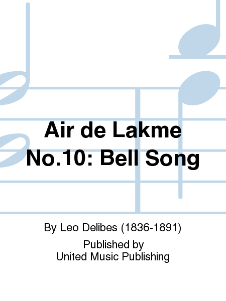 Air de Lakme No.10: Bell Song