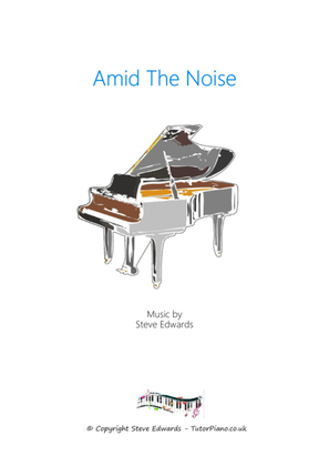 Amid The Noise - Moderate Piano Solo
