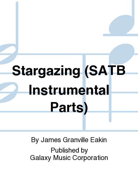 Stargazing (SATB Instrumental Parts)