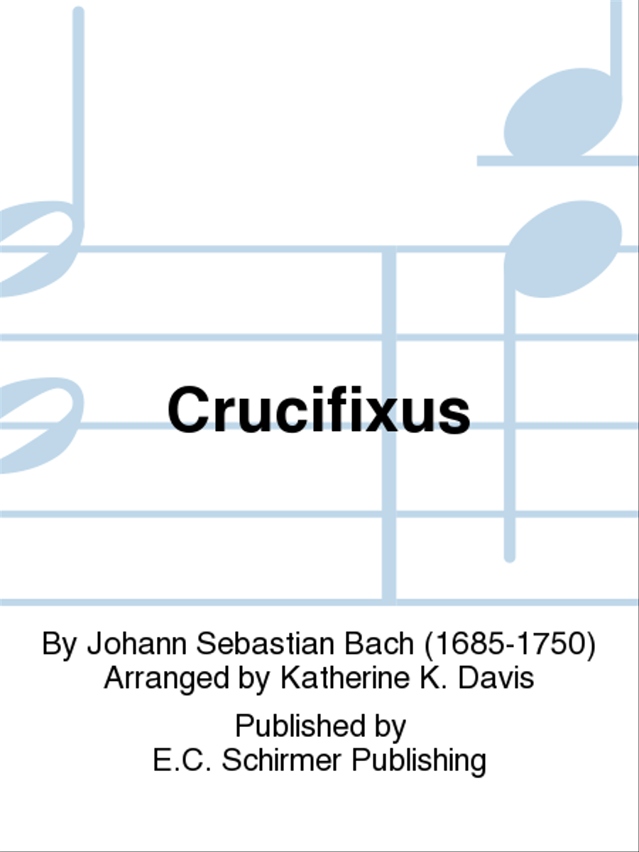 Mass in B Minor: Crucifixus