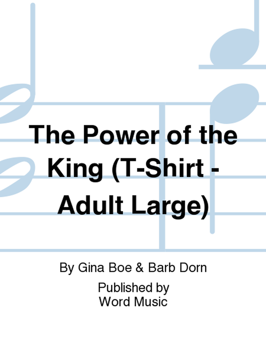 The Power of the KING - T-Shirt Short-Sleeved - Adult Large