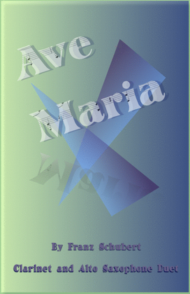 Book cover for Ave Maria by Franz Schubert, Clarinet and Alto Saxophone Duet