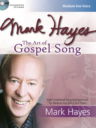 Book cover for Mark Hayes: The Art of Gospel Song - Medium-low Voice