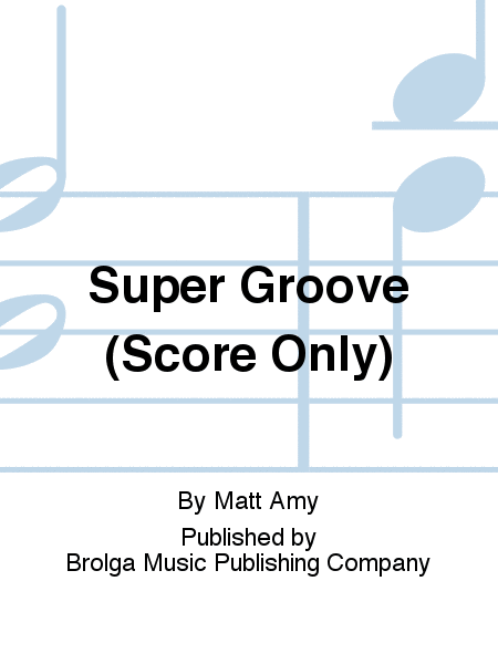 Super Groove (Score Only)
