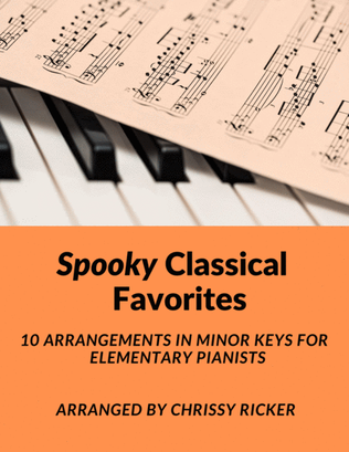 Book cover for Spooky Classical Favorites - 10 Arrangements in Minor Keys for Elementary Pianists