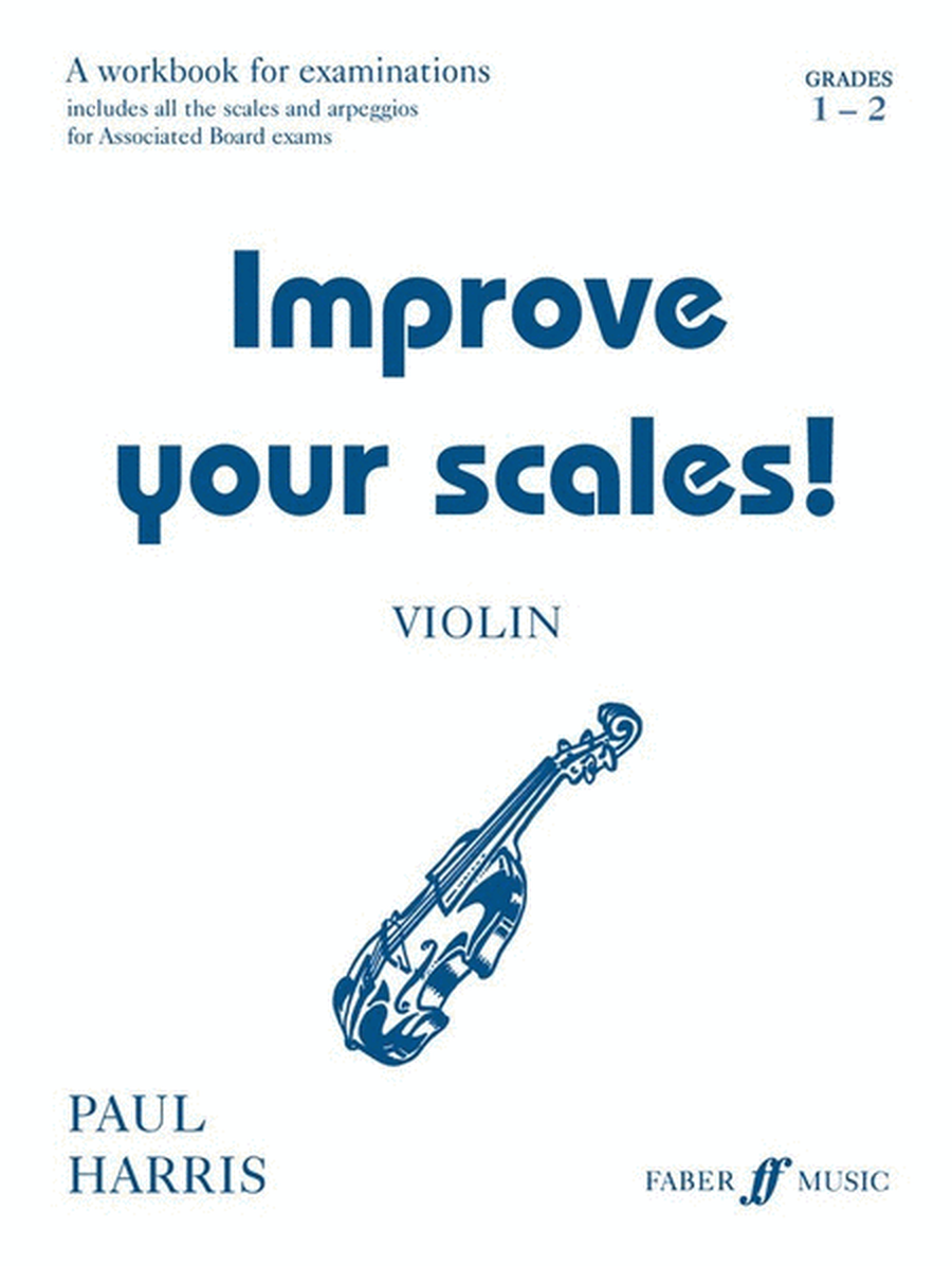 Improve Your Scales! Violin Grade 1-2