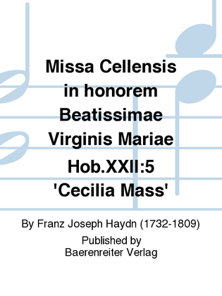 Missa Cellensis in honorem Beatissimae Virginis Mariae Hob.XXII:5 'Cecilia Mass'