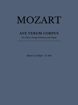 Book cover for Ave Verum Corpus for Choir SATB, String Orchestra and Organ
