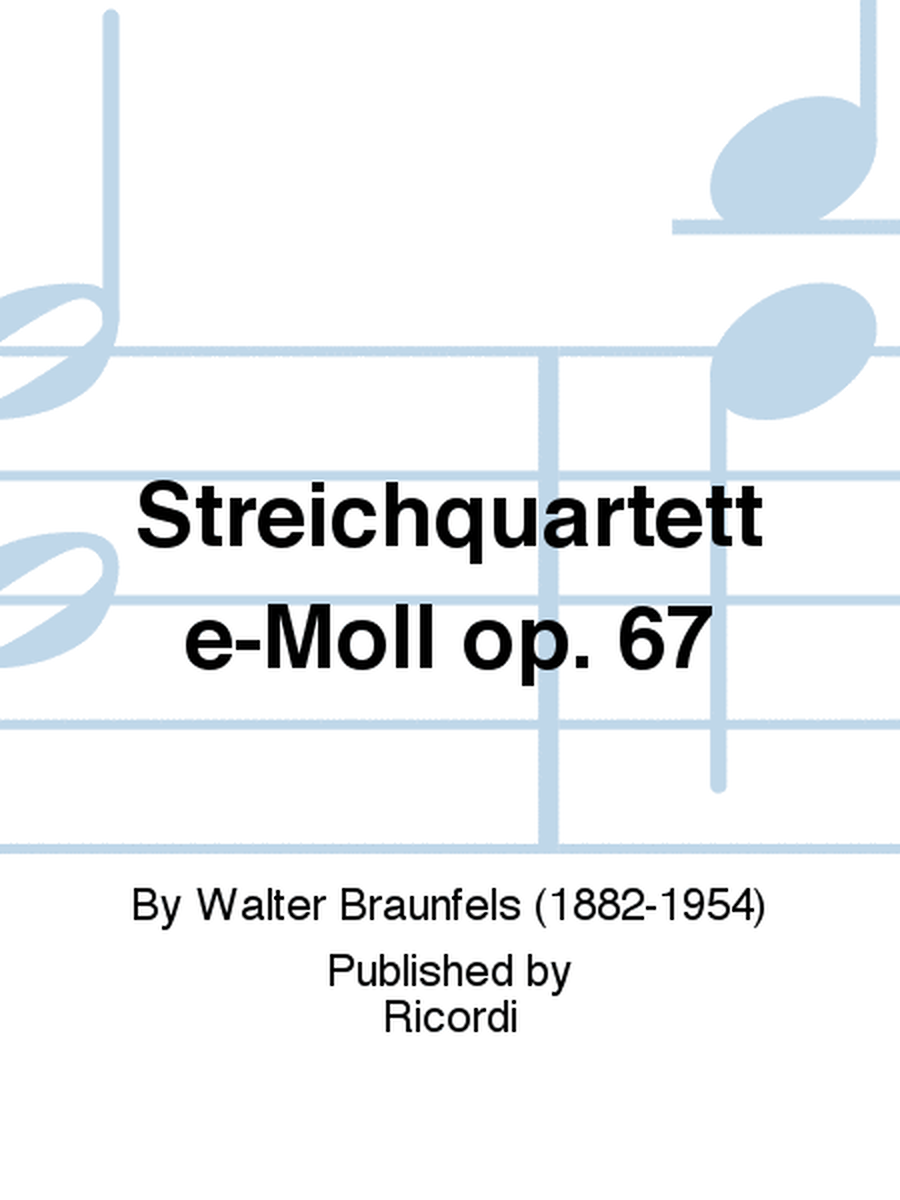 Streichquartett e-Moll op. 67