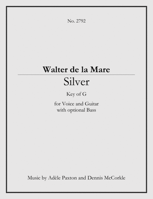 Silver - An Original Song Setting of Walter de la Mare's Poetry for VOICE and GUITAR: Key G