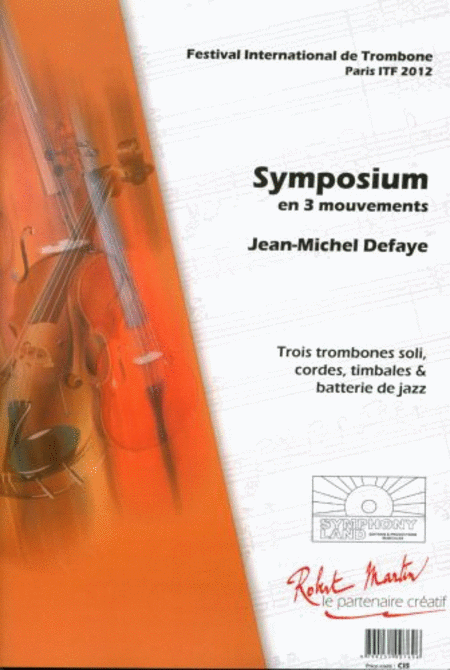 Symposium (2 trombones tenors solo, 1 trombone basse solo et orchestre a cordes, timpani, batterie jazz)